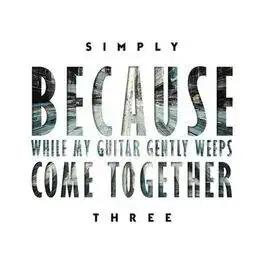 Because / While My Guitar Gently Weeps / Come Together