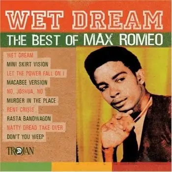 Wet Dreams: The Best of Max Romeo