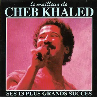 Le Meilleur de Cheb Khaled