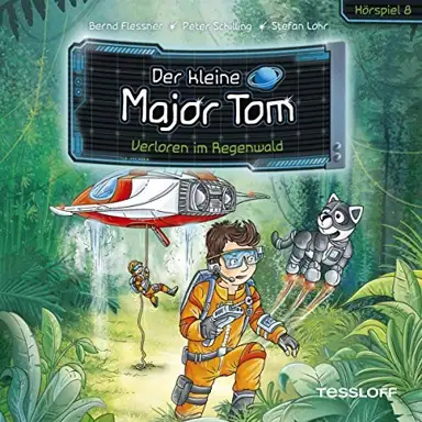 Der kleine Major Tom: Verloren im Regenwald