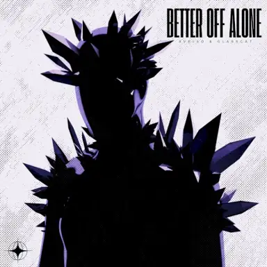 BETTER OFF ALONE