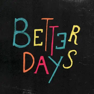 Better Days