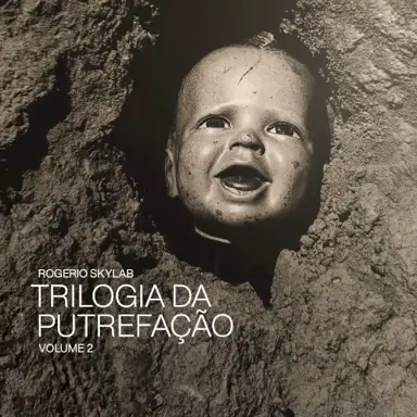 Trilogia da Putrefação - Volume 2