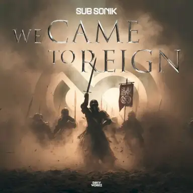 We Came to Reign