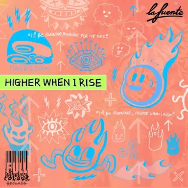 Higher When I Rise