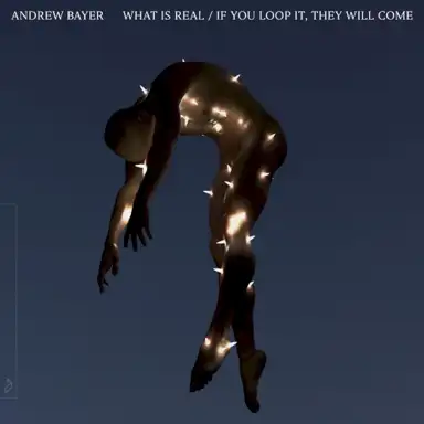 What Is Real / If You Loop It, They Will Come