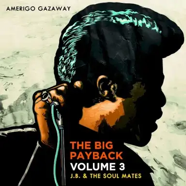 The Big Payback, Volume 3: J.B. & The Soul Mates