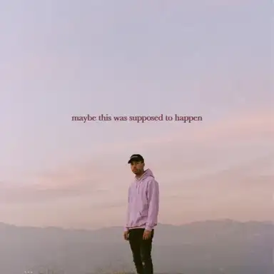 Maybe This Was Supposed to Happen