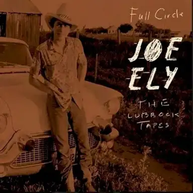 Full Circle: The Lubbock Tapes