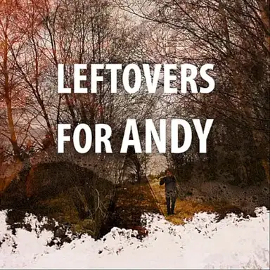 Leftovers for Andy EP