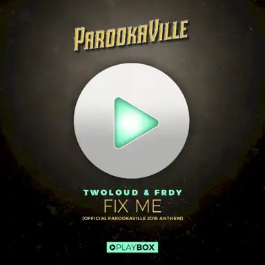 Fix Me (Official Parookaville 2016 Anthem)