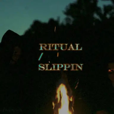 Ritual / Slippin