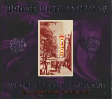 Where Dreams Come True: Live in Chicago Friday the 13th of June 2003