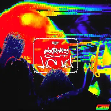 Overthinking Out Loud