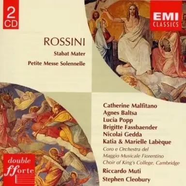 Stabat Mater / Petite Messe Solennelle
