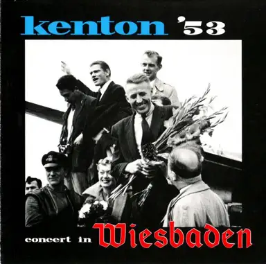 Kenton '53 (Concert In Wiesbaden)