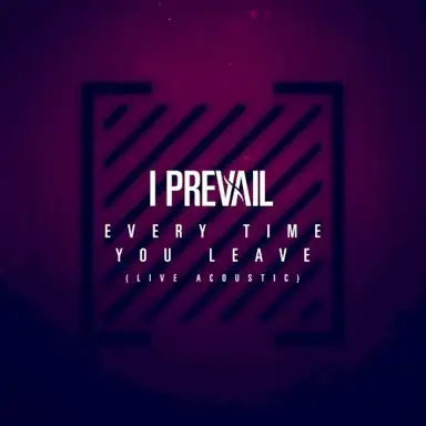 Every Time You Leave (Live Acoustic)