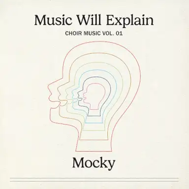 Music Will Explain (Choir Music Vol. 1)