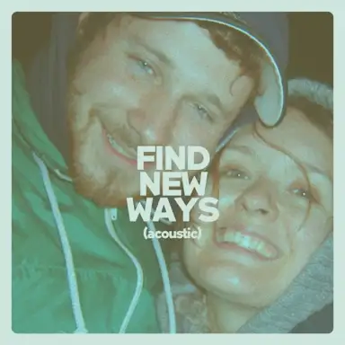 Find New Ways (acoustic)