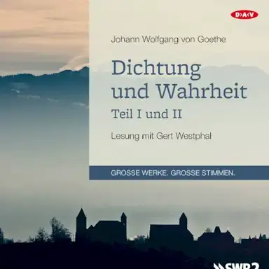 Dichtung und Wahrheit, Teil I und II