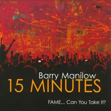 15 Minutes: FAME… Can You Take It?