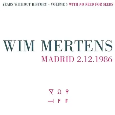 Years Without History, Volume 5: With No Need for Seeds