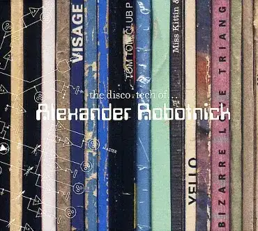 The Disco-Tech of… Alexander Robotnick