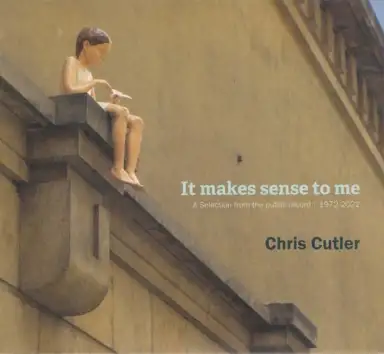 It makes sense to me (A selection from the public record | 1972-2022)