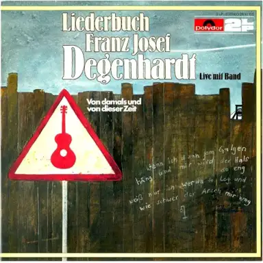 Liederbuch Franz Josef Degenhardt - Von damals und von dieser Zeit