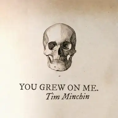 You Grew On Me