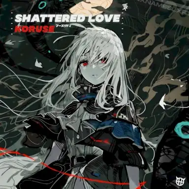 SHATTERED LOVE