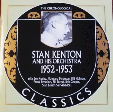 The Chronological Classics: Stan Kenton and His Orchestra 1952-1953