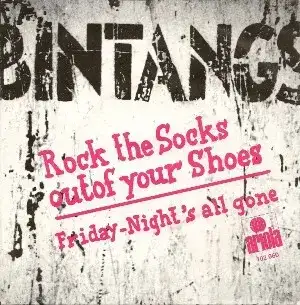 Rock the Socks Out of Your Shoes / Friday-Night's All Gone