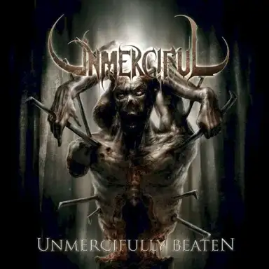 Unmercifully Beaten