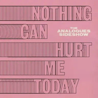 Nothing Can Hurt Me Today