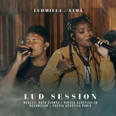 Medley Lud Session: Gato Siamês / Poesia Acústica 10 / Recomeçar / Poesia Acústica Paris