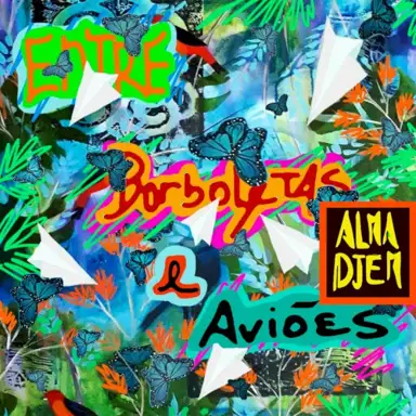 Entre Borboletas e Aviões