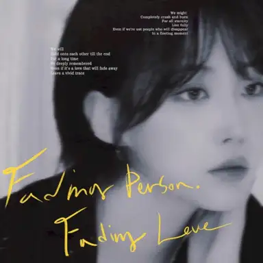 Fading Person, Fading Love