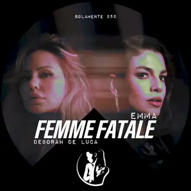Femme Fatale (Deborah De Luca remix)
