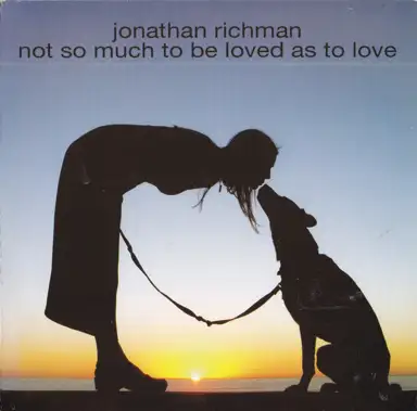 Not So Much to Be Loved as to Love