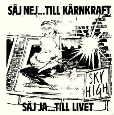 Säj nej... Till kärnkraft / Säj ja... Till livet