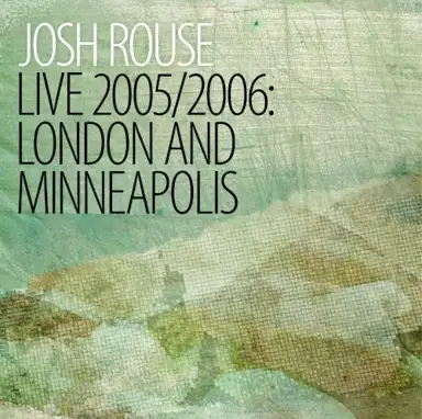 Live 2005/2006: London and Minneapolis