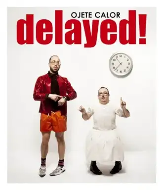Delayed!