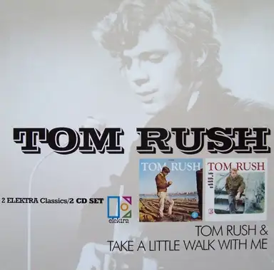 Tom Rush & Take a Little Walk With Me