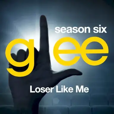 Glee, Season 6: Loser Like Me