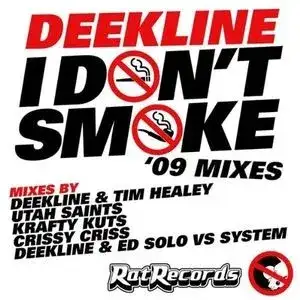 I Don’t Smoke (’09 Mixes)