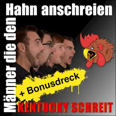 Männer die den Hahn anschreien