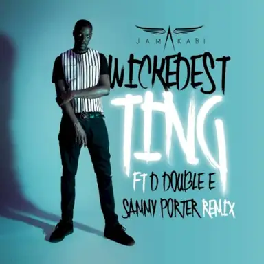 Wickedest Ting (Sammy Porter remix)