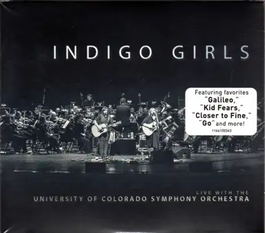 Indigo Girls Live with the University of Colorado Symphony Orchestra
