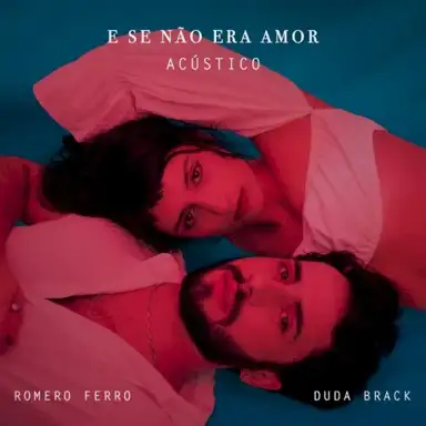 E se não era amor (acústico)